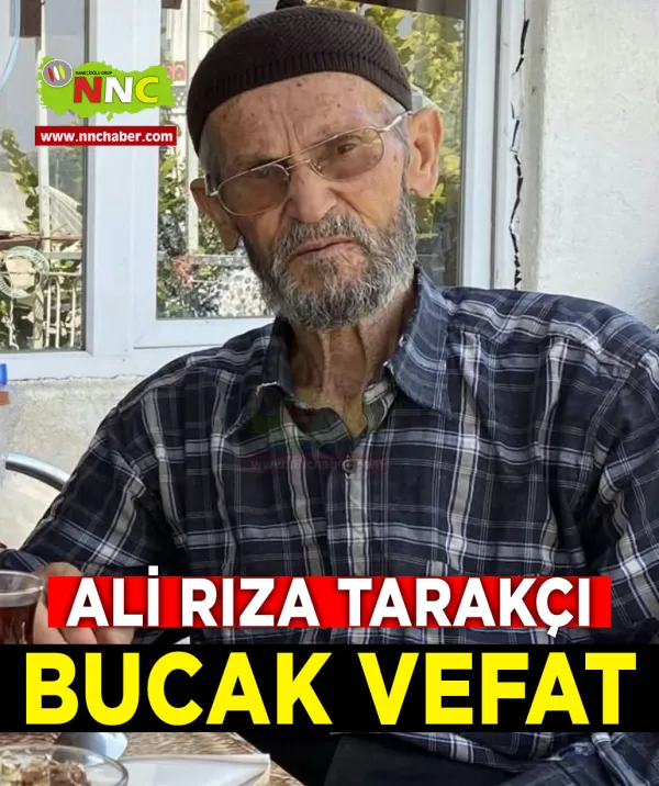 Ali Rıza Tarakçı  Vefat Bucak 
