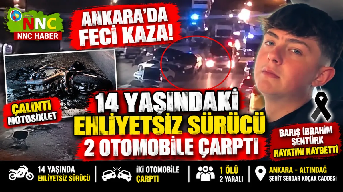 Ankara’da Feci Kaza! 14 Yaşındaki Ehliyetsiz Sürücünün Kullandığı Motosiklet 2 Otomobile Çarptı 1 Ölü, 2 Yaralı