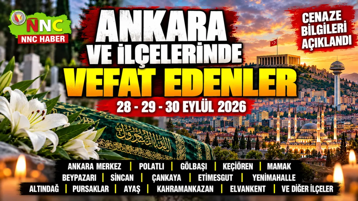 Ankara'dan Acı Haberler 28, 29 ve 30 Eylül' Bugün Ankara ve ilçeleri Vefat Edenler 