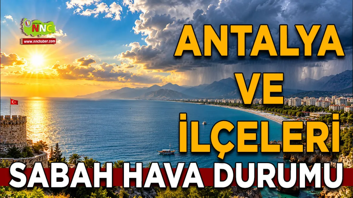 Antalya’da hava bir anda değişecek! 9 İlçede yağmur bekleniyor