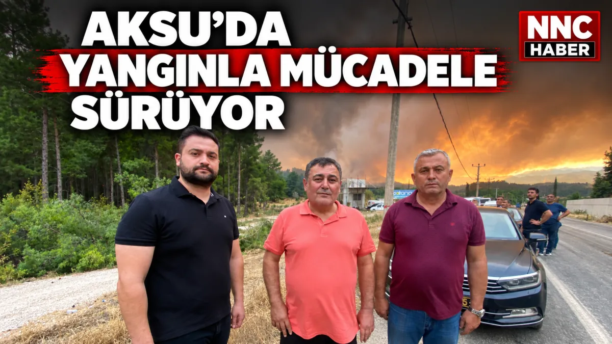 Başkan Yıldırım’dan Aksu Yangını Açıklaması: Rüzgâr Mücadeleyi Güçleştiriyor