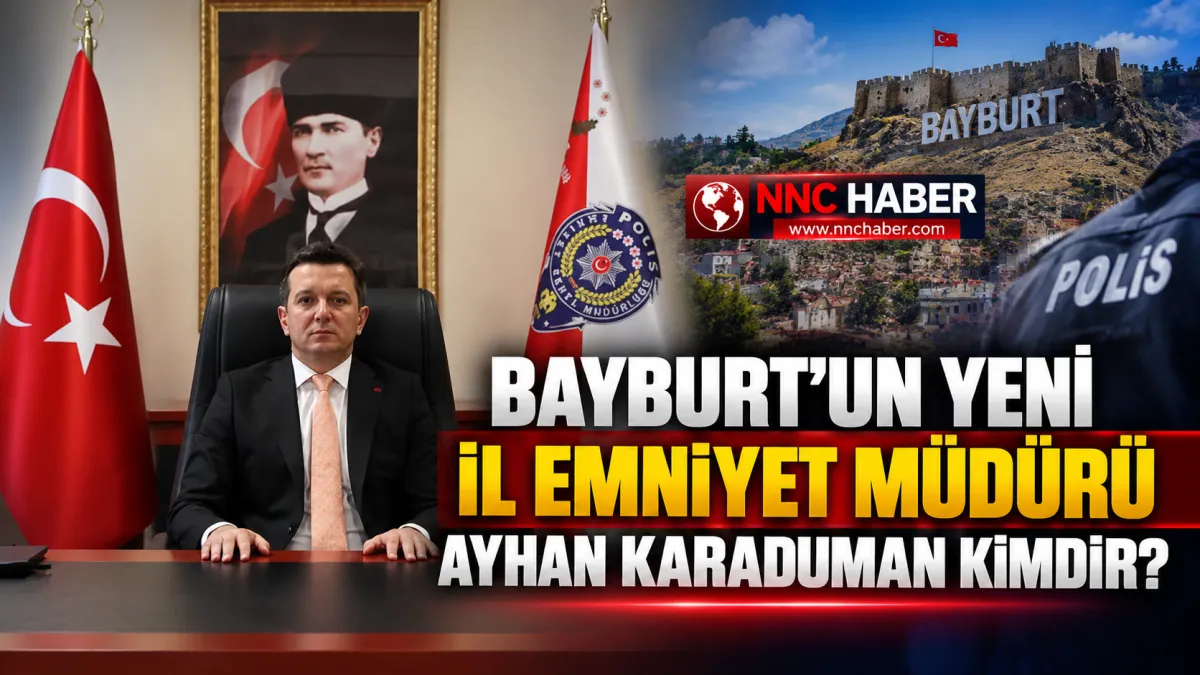 Bayburt’un Yeni Emniyet Müdürü Ayhan Karaduman Kimdir, Nereli? İşte Kariyeri