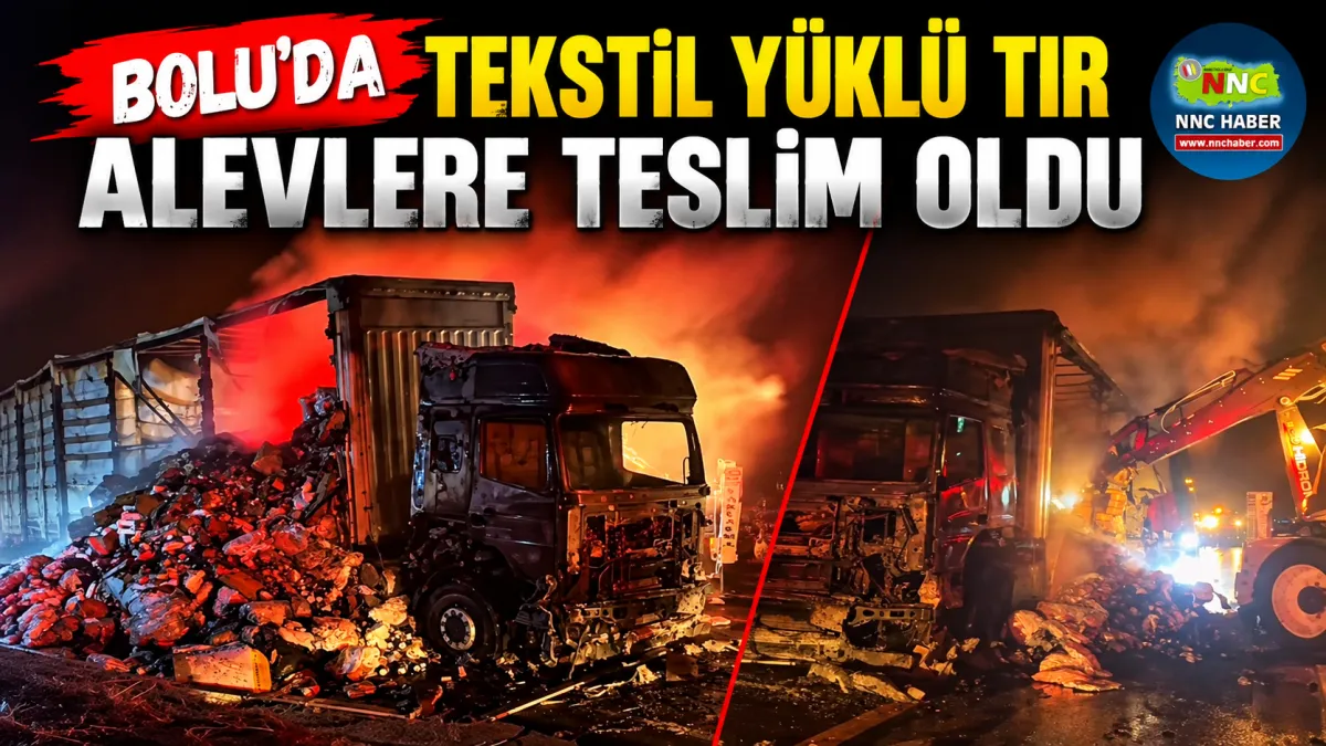 Bolu TEM Otoyolu’nda Tekstil Yüklü Tır Alevlere Teslim Oldu