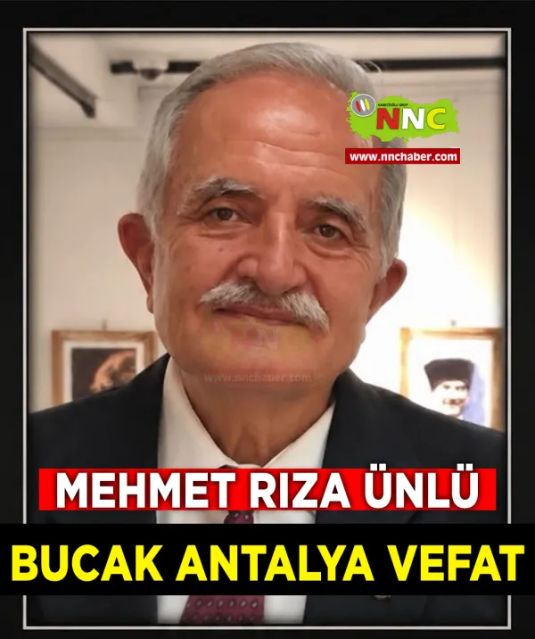 Bucak Antalya Vefat Mehmet Rıza Ünlü