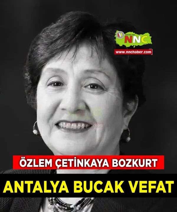 Bucak Antalya Vefat Prof. Dr. Özlem Çetinkaya Bozkurt