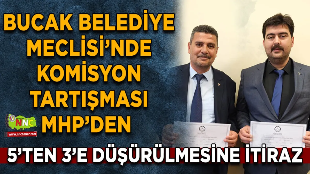 Bucak Belediye Meclisi’nde komisyon tartışması MHP’den 5’ten 3’e düşürülmesine itiraz