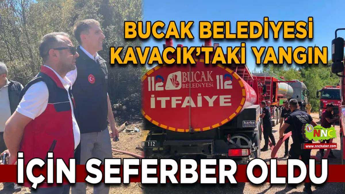 Bucak Belediyesi Kavacık’taki yangın için seferber oldu
