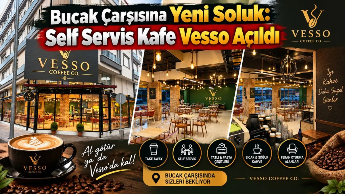 Bucak çarşısına yeni soluk Self Servis Vesso Coffee Co. açıldı