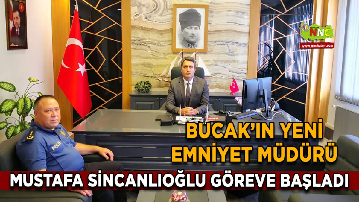 Bucak’ın Yeni Emniyet Müdürü Mustafa Sincanlıoğlu göreve başladı