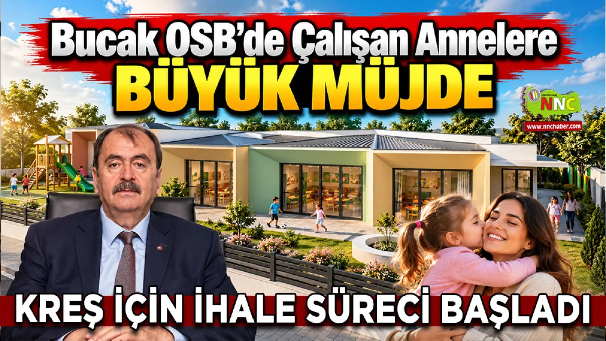 Bucak OSB’de çalışan annelere büyük müjde Kreş için ihale süreci başladı