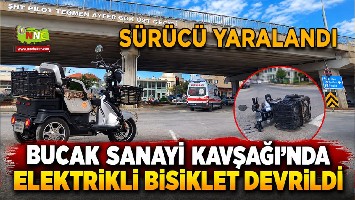 Bucak Sanayi Kavşağı’nda elektrikli bisiklet devrildi Sürücü yaralandı