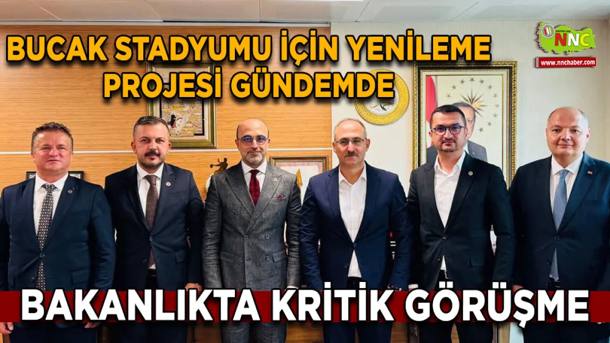 Bucak Stadyumu için yenileme projesi gündemde Bakanlıkta kritik görüşme