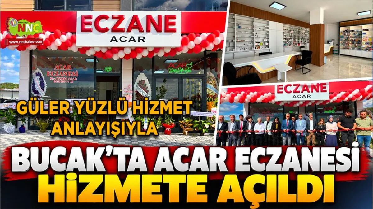 Bucak’ta Acar Eczanesi hizmete açıldı Güler yüzlü hizmet anlayışıyla kapılarını açtı