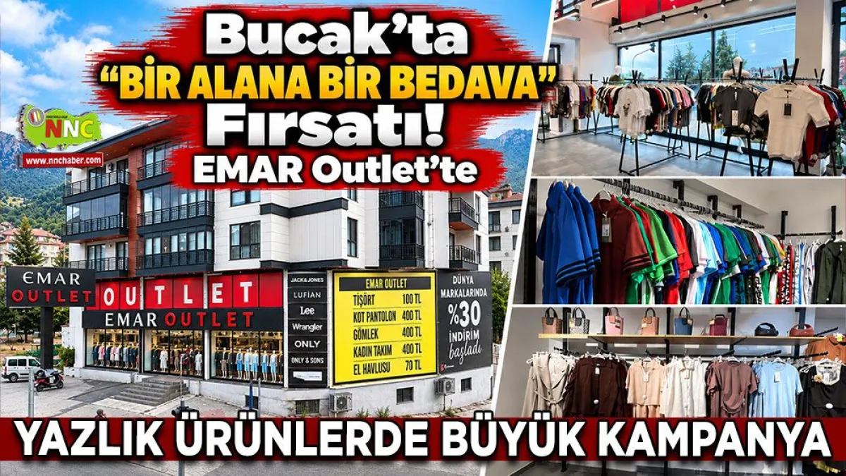 Bucak’ta “Bir Alana Bir Bedava” fırsatı! EMAR Outlet’te yazlık ürünlerde büyük kampanya