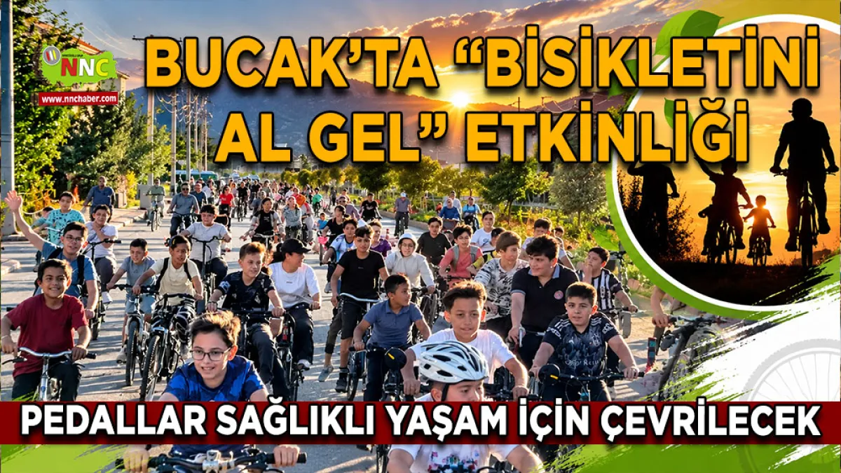 Bucak’ta “Bisikletini Al Gel” etkinliği Pedallar sağlıklı yaşam için çevrilecek