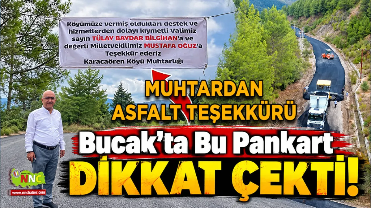 Bucak’ta bu pankart dikkat çekti! Muhtardan asfalt teşekkürü