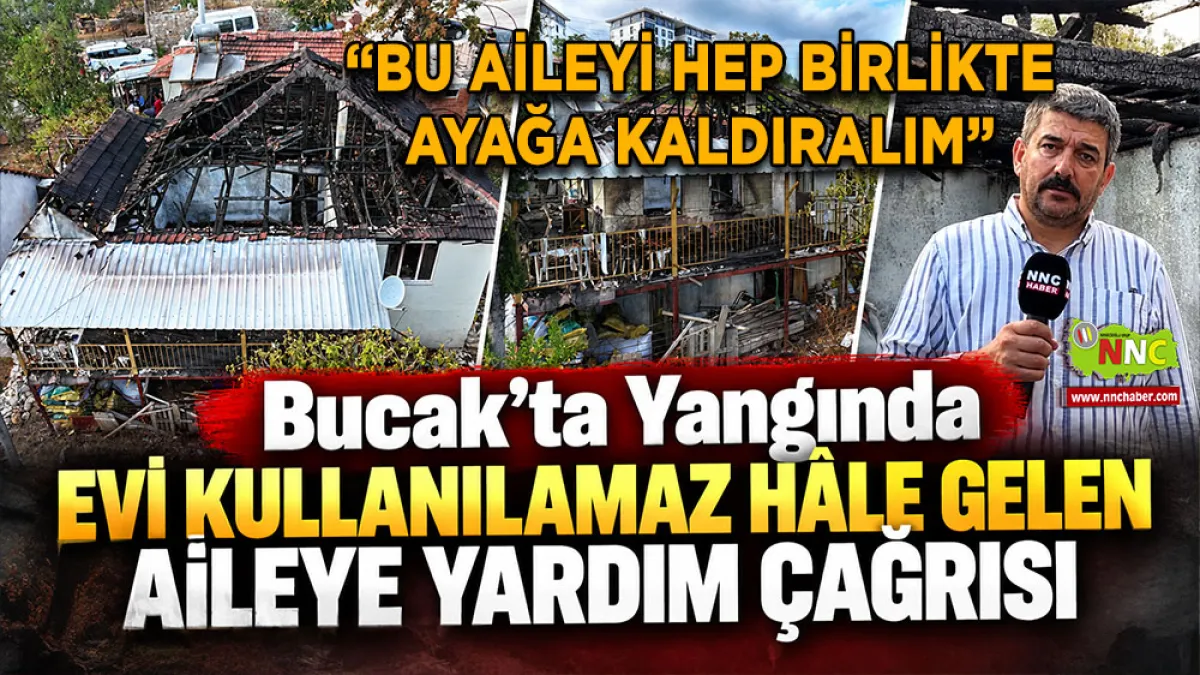Bucak’ta evi küle dönen aile için yardım çağrısı "Bu aileyi hep birlikte ayağa kaldıralım”