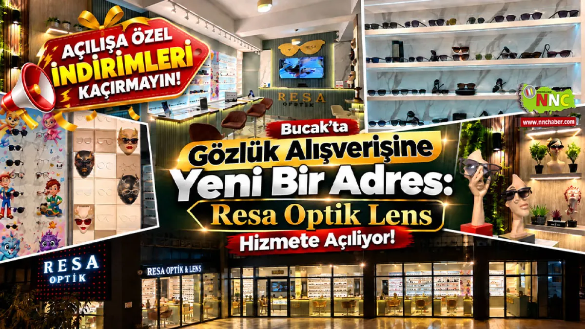 Bucak’ta Gözlük Alışverişine Yeni Bir Adres: Resa Optik Lens Hizmete Açılıyor!