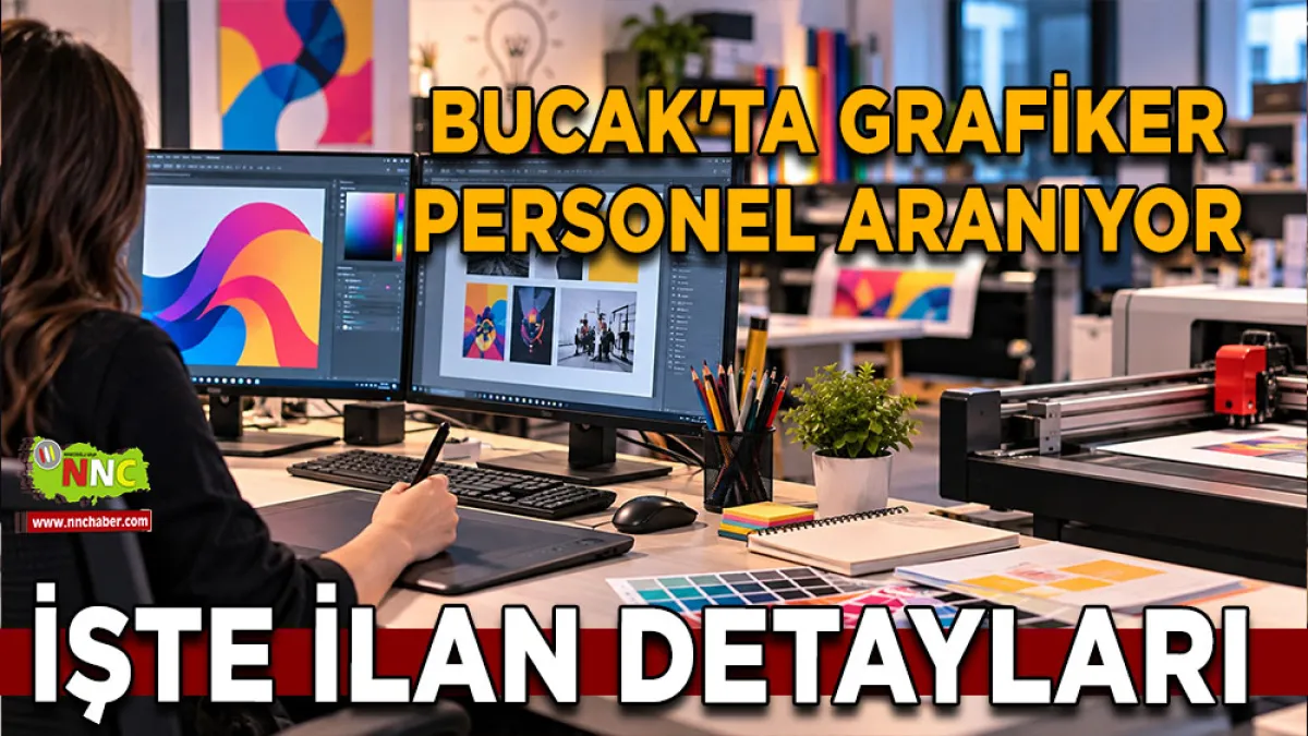 Bucak'ta grafiker personel aranıyor İşte ilan detayları 