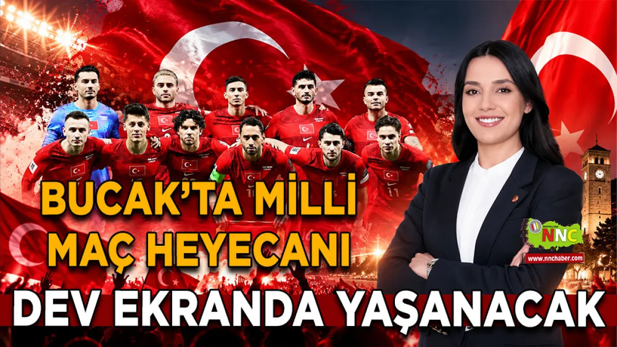Bucak’ta Milli Maç Heyecanı Dev Ekranda Yaşanacak