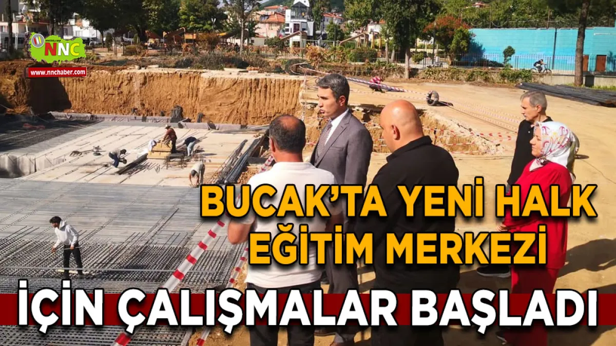 Bucak’ta Yeni Halk Eğitim Merkezi için çalışmalar başladı
