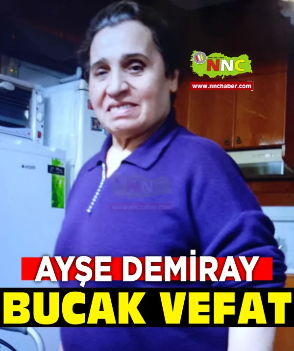 Bucak Vefat Ayşe Demiray
