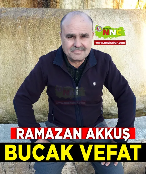 Bucak Vefat Ramazan Akkuş