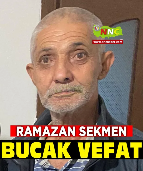 Bucak Vefat Ramazan Sekmen