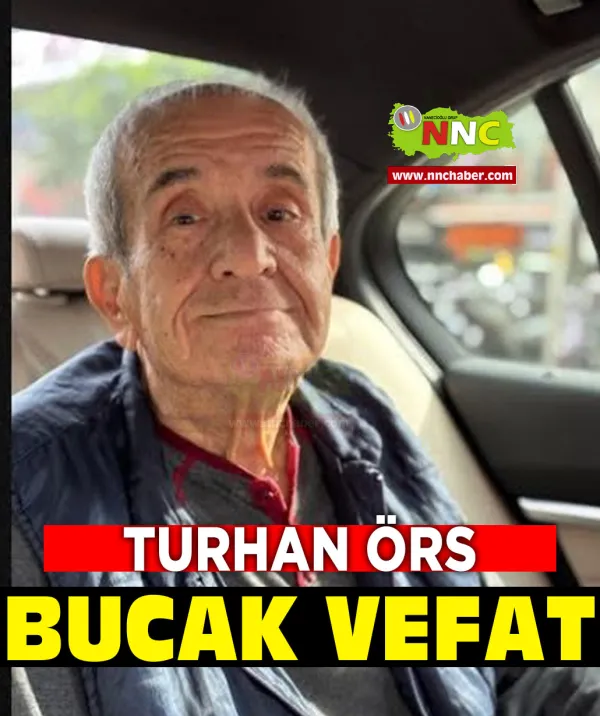 Bucak Vefat Turhan Örs