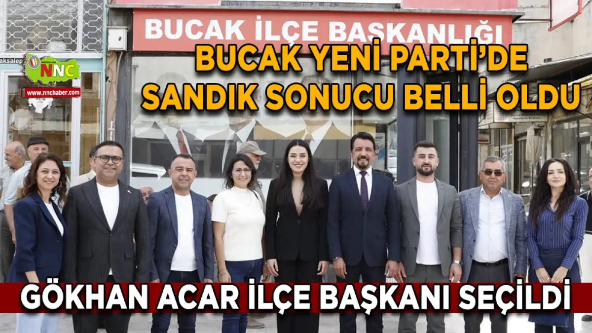 Bucak Yeni Parti’de sandık sonucu belli oldu Gökhan Acar ilçe başkanı seçildi