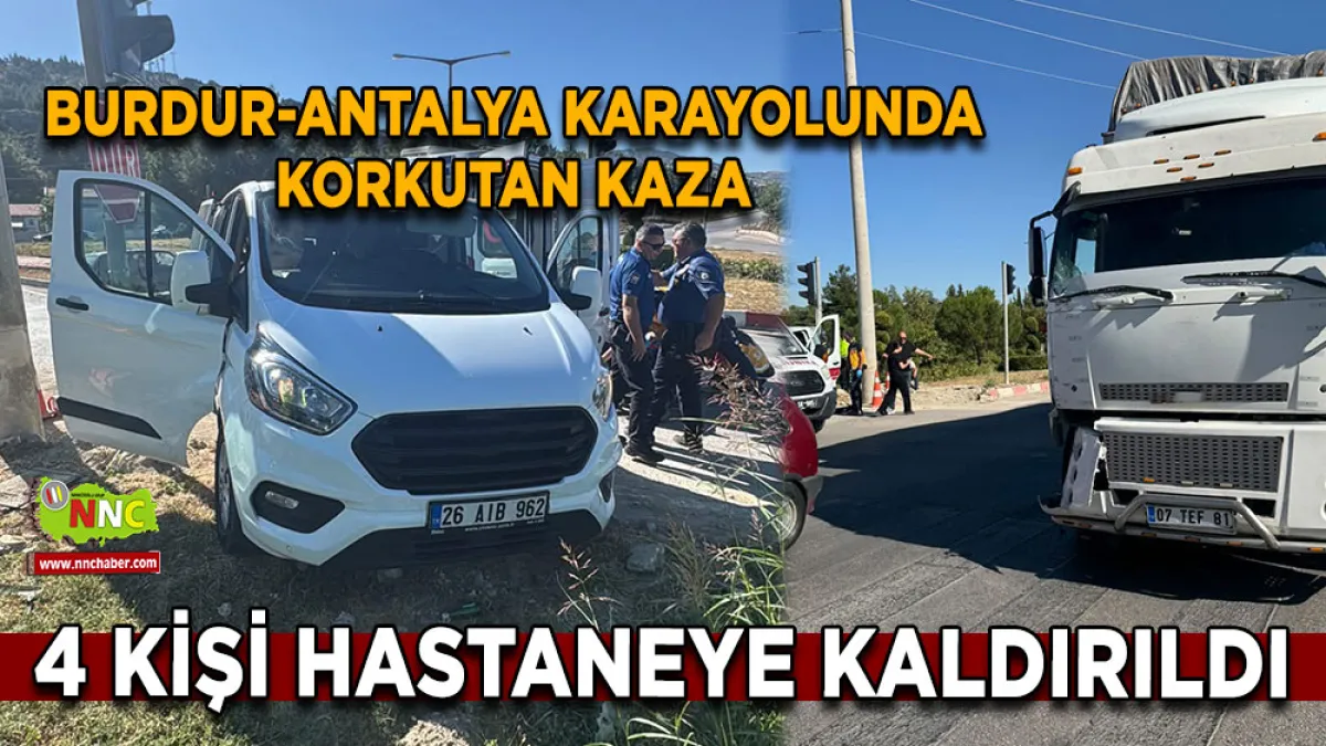 Burdur-Antalya Karayolunda korkutan kaza 4 Kişi hastaneye kaldırıldı