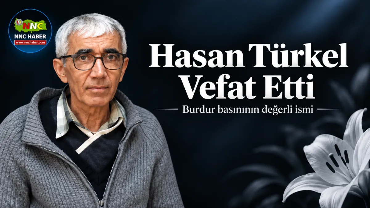 Burdur Basınının Duayen İsmi Hasan Türkel Vefat Etti