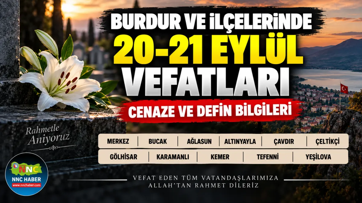 Burdur  Bucak ve İlçelerinde 20-21 Eylül Vefatları: Kimler Vefat Etti?