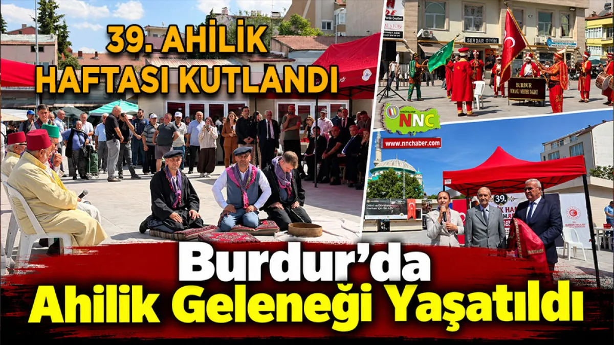 Burdur’da ahilik geleneği yaşatıldı 39. Ahilik Haftası kutlandı