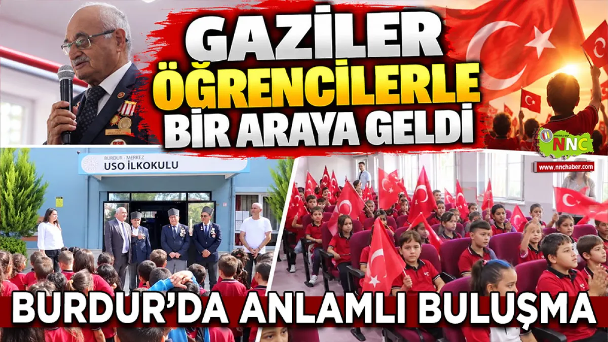 Burdur’da anlamlı buluşma Gaziler öğrencilerle bir araya geldi