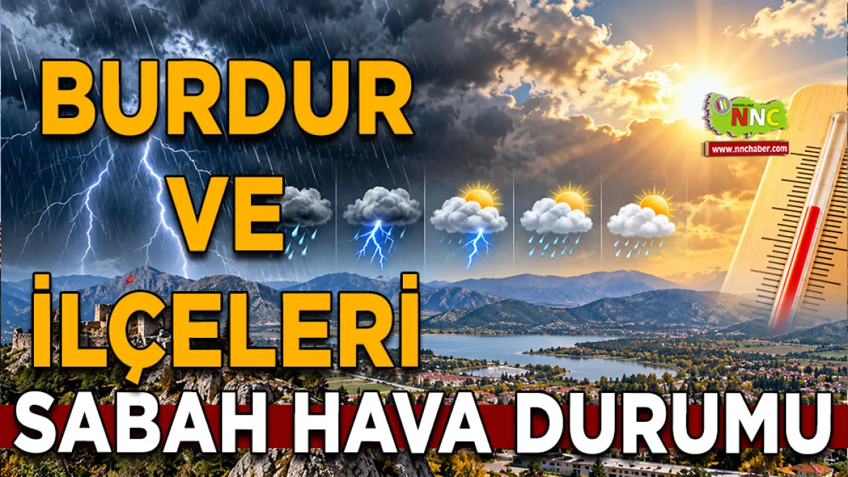 Burdur’da hava değişiyor! 11 İlçede gece yağmur geliyor
