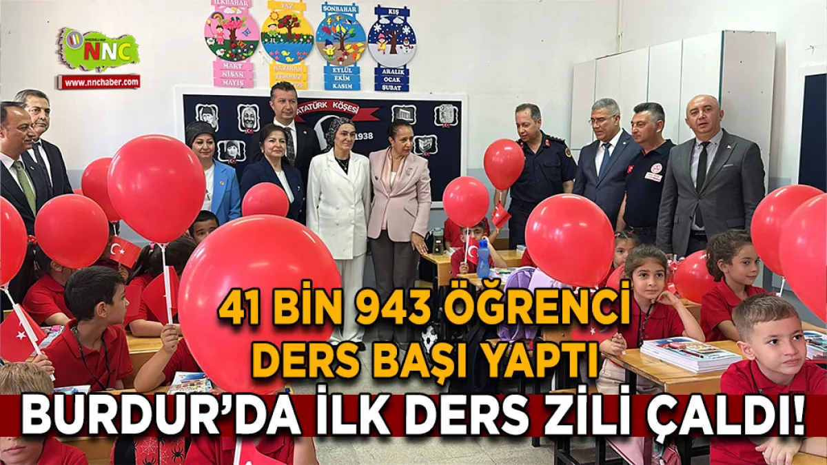 Burdur’da ilk ders zili çaldı! 41 Bin 943 öğrenci ders başı yaptı
