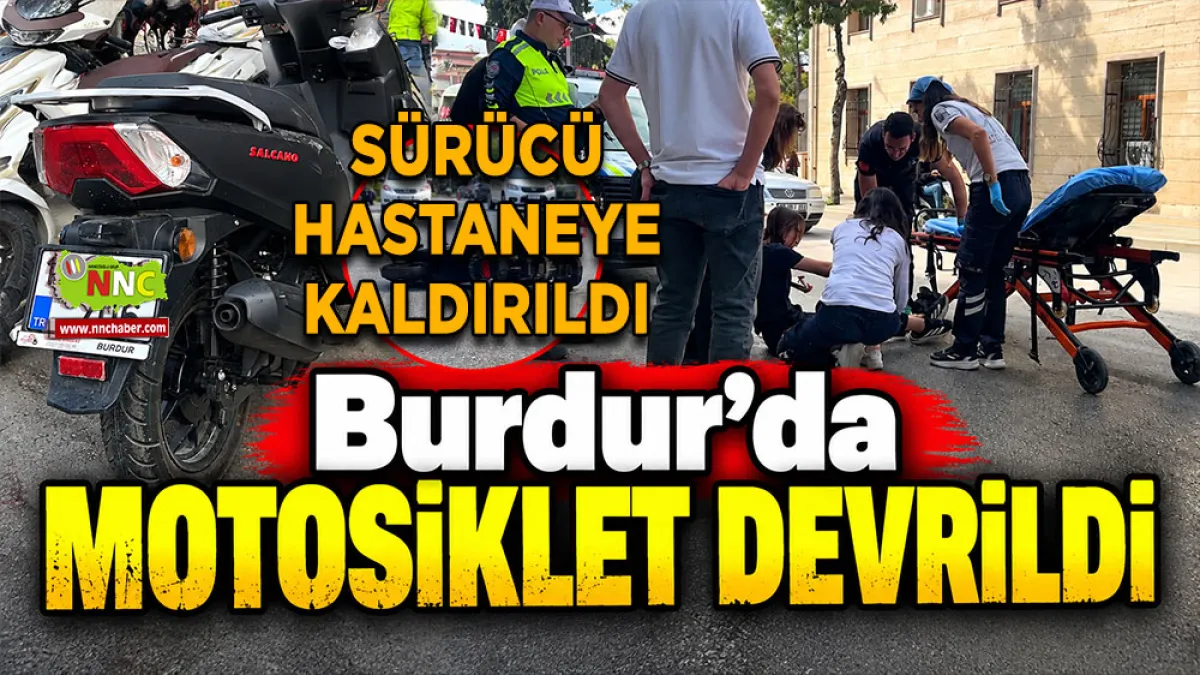 Burdur’da motosiklet devrildi Sürücü hastaneye kaldırıldı