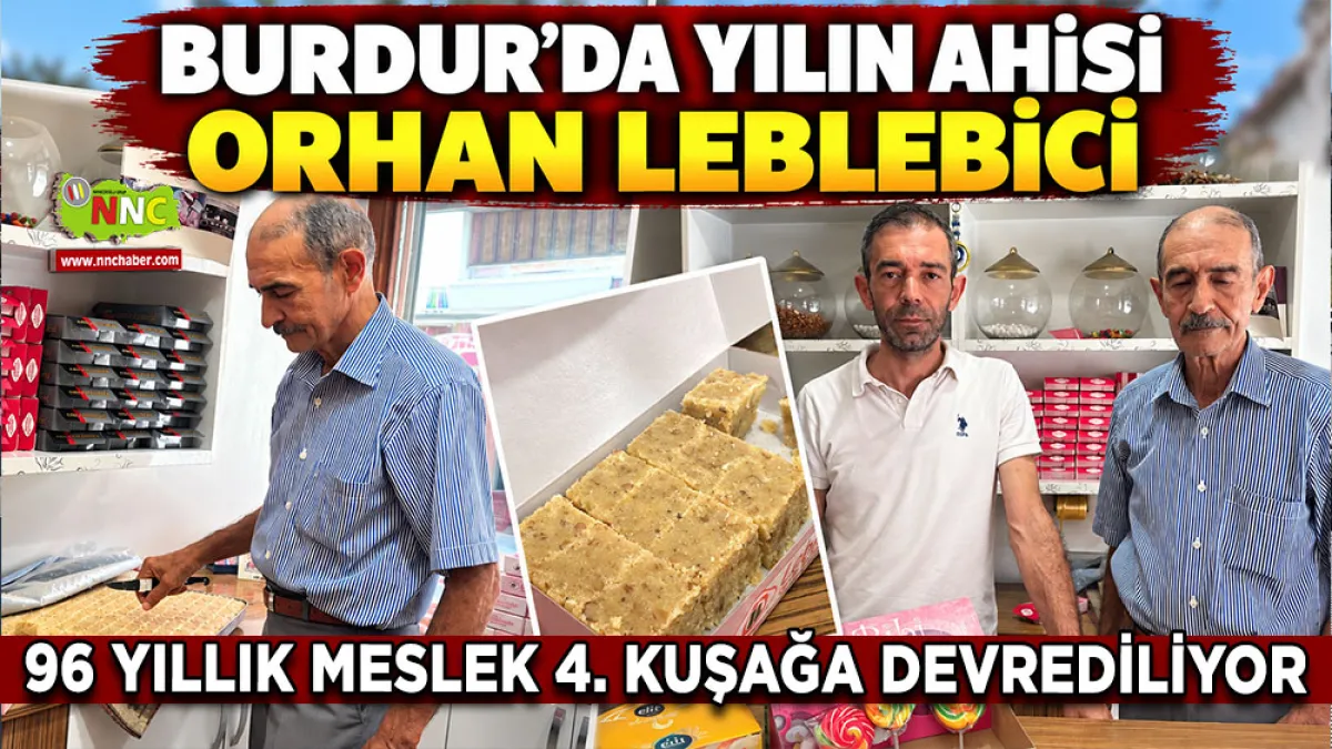 Burdur’da yılın ahisi Orhan Leblebici 96 Yıllık meslek 4. kuşağa devrediliyor