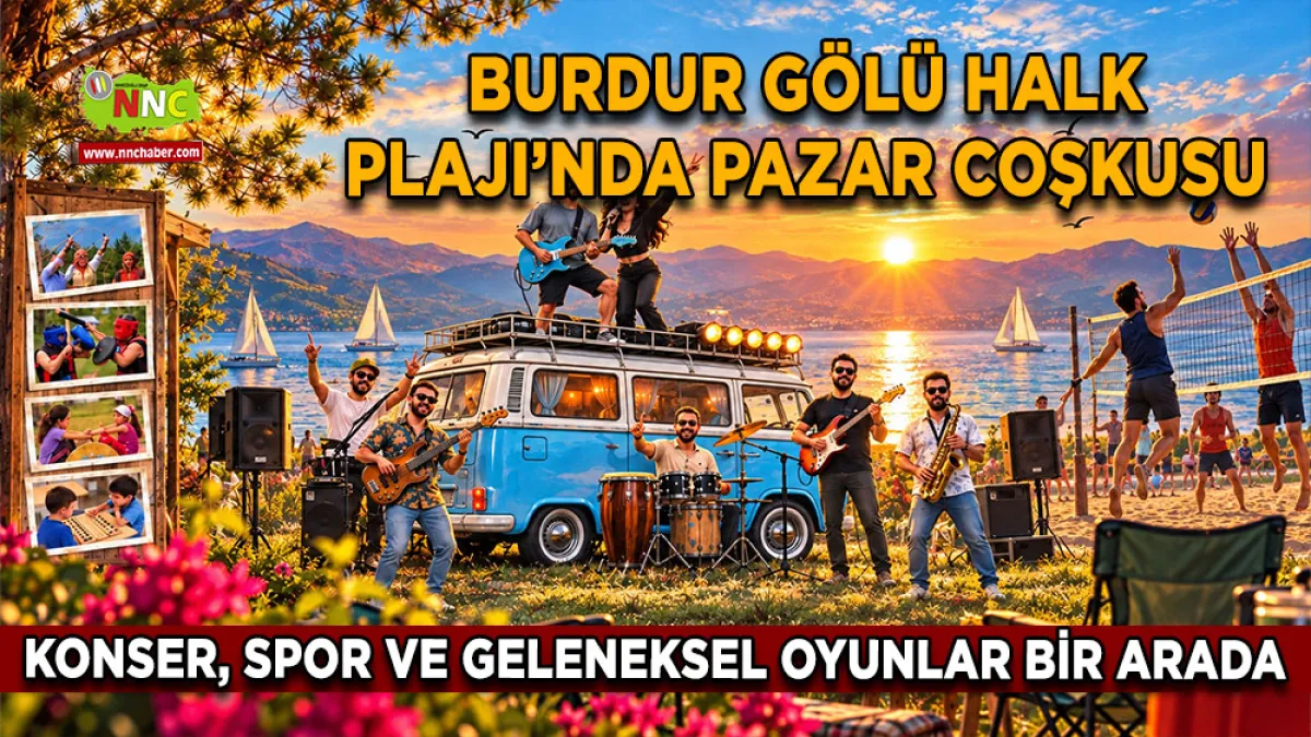 Burdur Gölü Halk Plajı’nda pazar coşkusu Konser, Spor ve geleneksel oyunlar bir arada