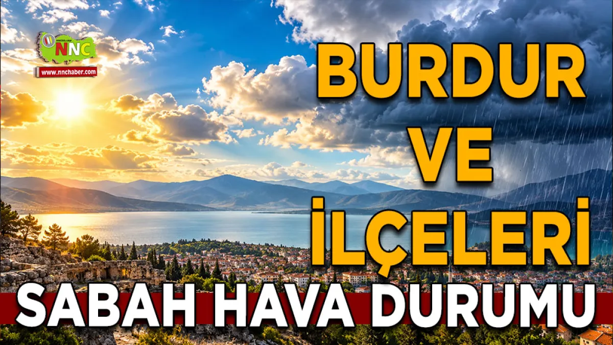 Burdur ve ilçelerinde bugün hava nasıl? İşte 29 Eylül ilçe ilçe tahmin