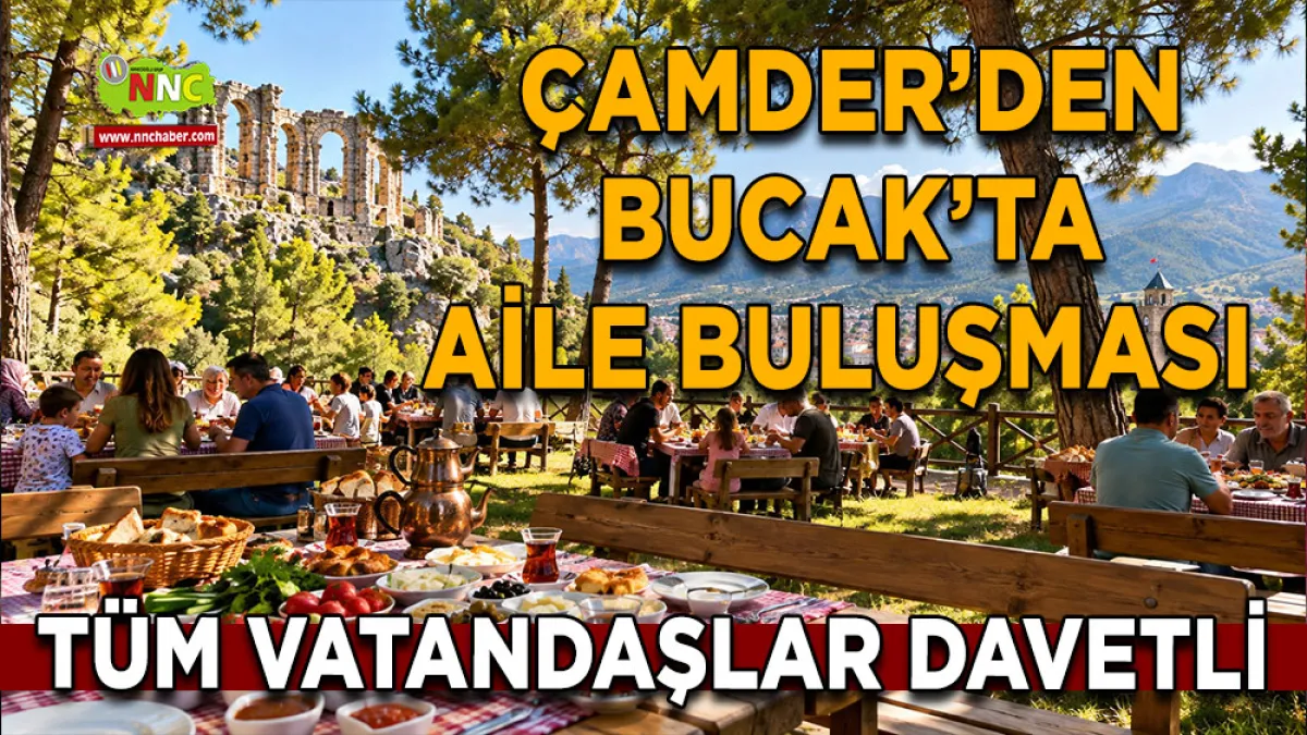 ÇAMDER’den Bucak’ta aile buluşması Tüm vatandaşlar davetli