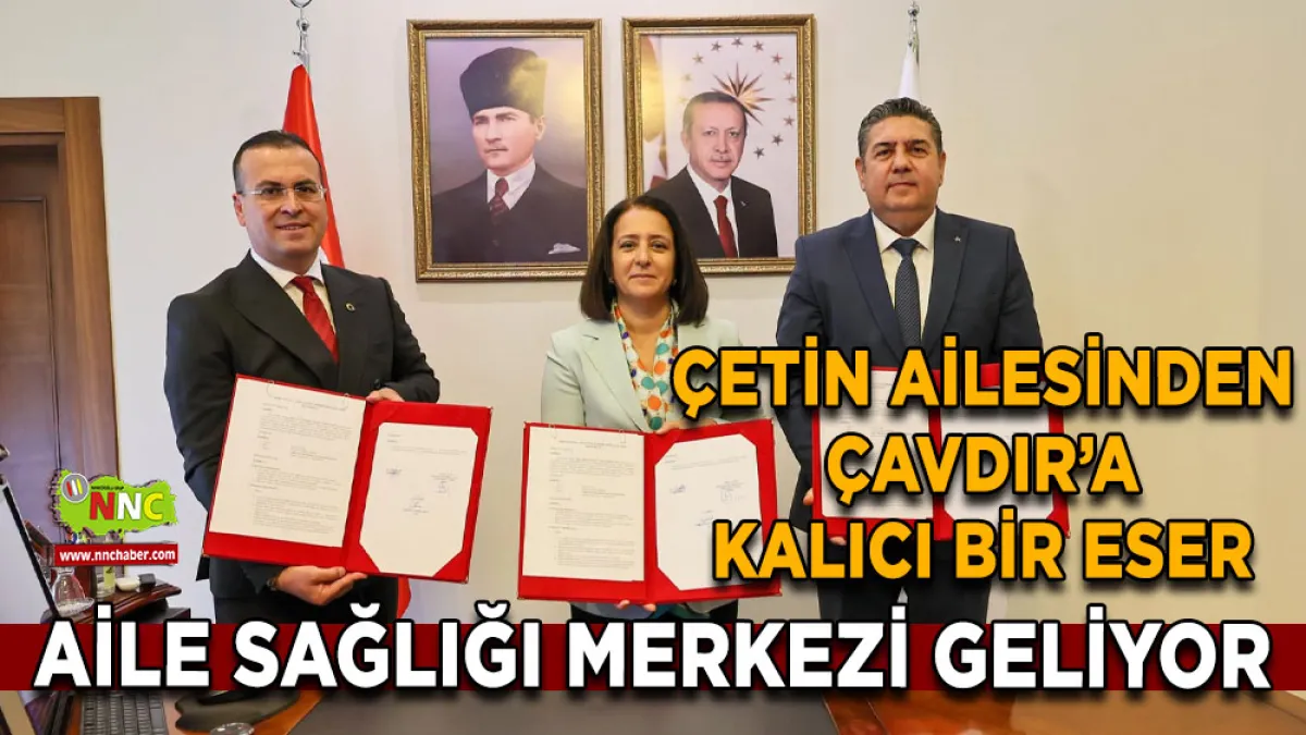 Çavdır’a Yeni Aile Sağlığı Merkezi! Protokol imzalandı