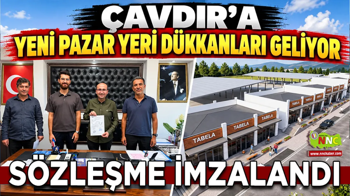 Çavdır’a yeni pazar yeri dükkanları geliyor Sözleşme imzalandı