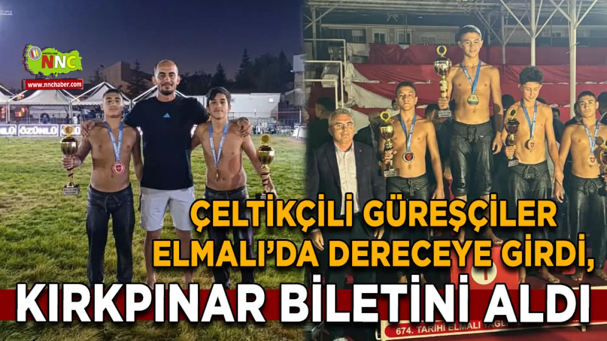Çeltikçili Güreşçiler Elmalı’da dereceye girdi, Kırkpınar biletini aldı