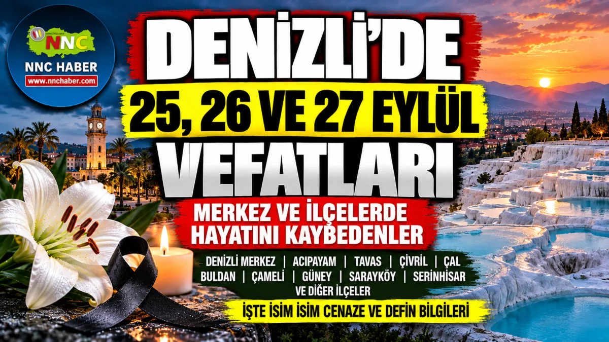 Denizli’de 25, 26 ve 27 Eylül  75  vefat Merkez ve İlçe İlçe Cenaze İlanları
