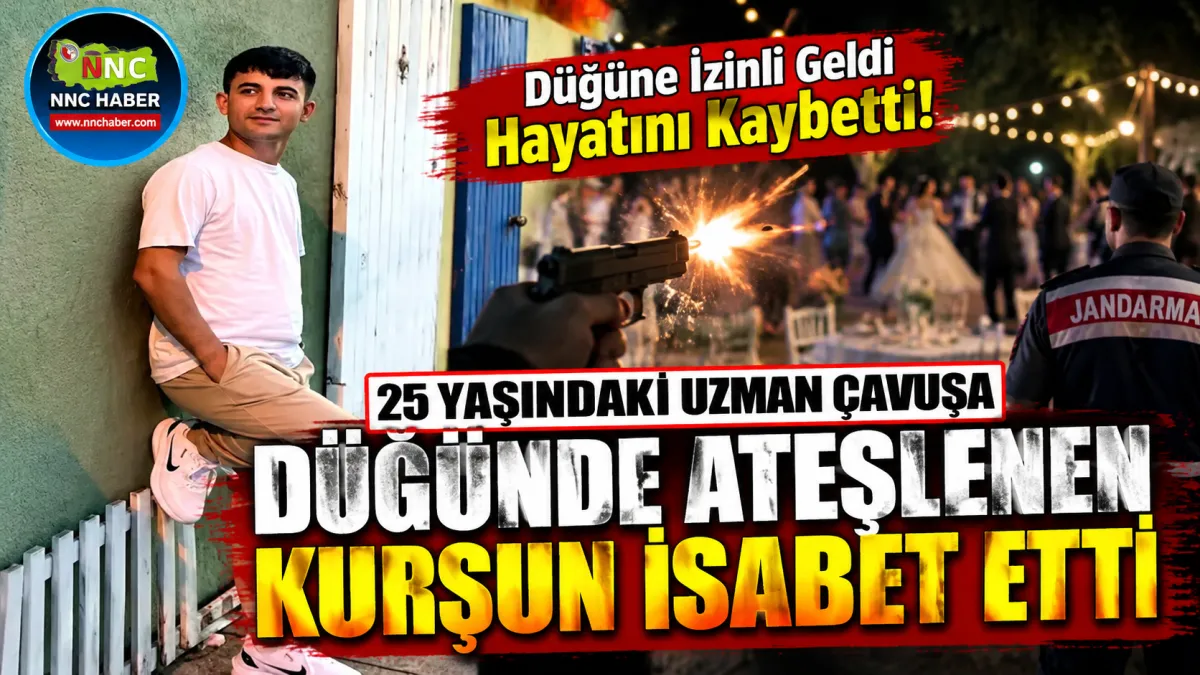 Düğüne İzinli Geldi, Hayatını Kaybetti! 25 Yaşındaki Uzman Çavuşa Kurşun İsabet Etti