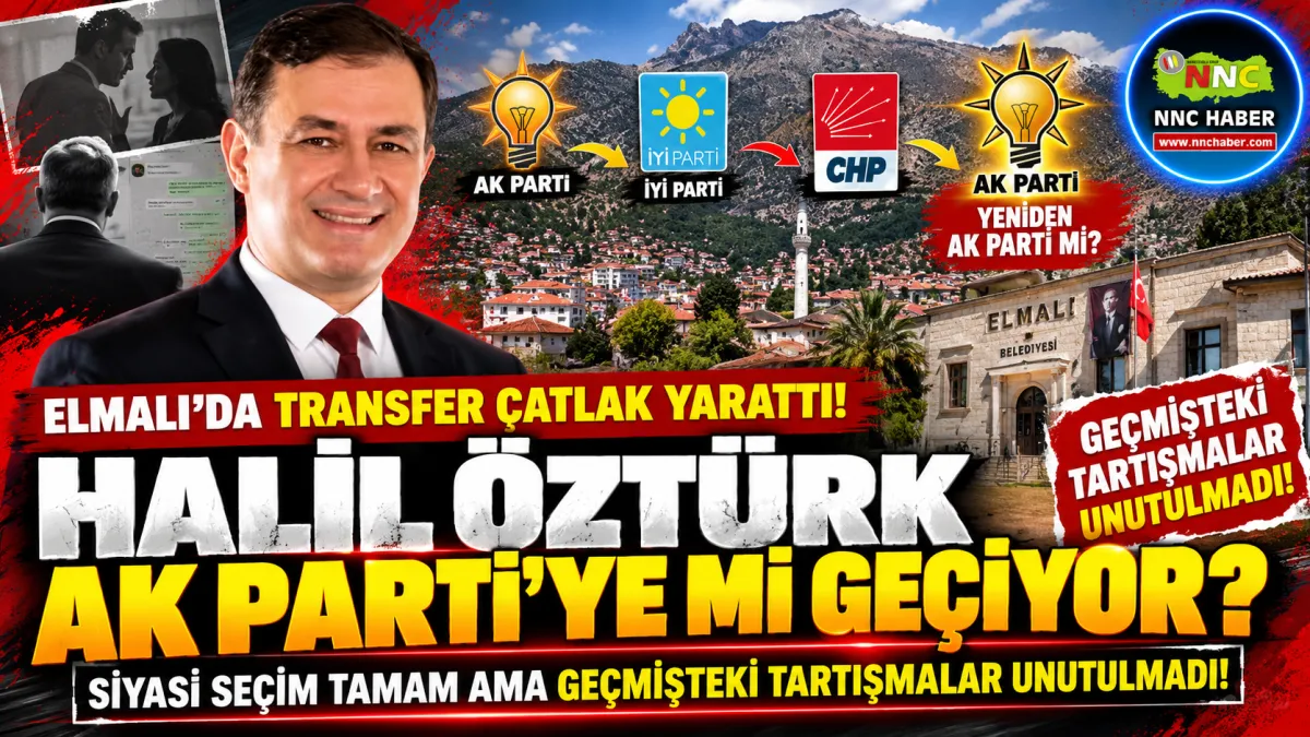 Elmalı’da Parti Değişikliği Gündemde! Halil Öztürk’ün Geçmişteki Olayları Yeniden Hatırlandı Seçmen Tepkili