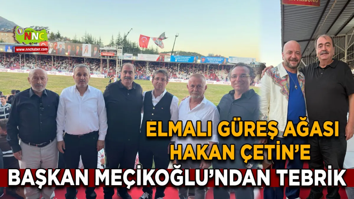 Elmalı Güreş Ağası Hakan Çetin’e Başkan Meçikoğlu’ndan Tebrik