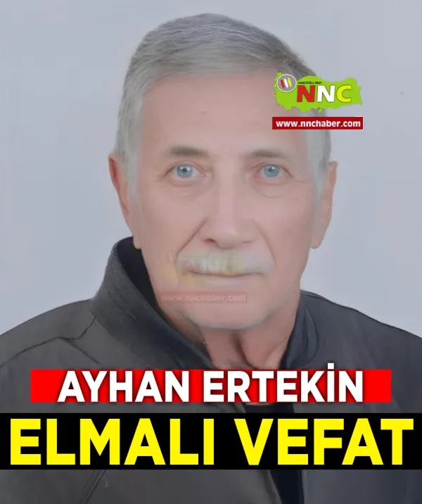 Elmalı Vefat Ayhan Ertekin